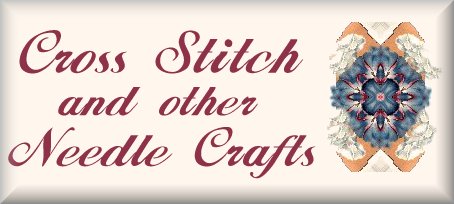 Cross Stitch and other Needle Crafts